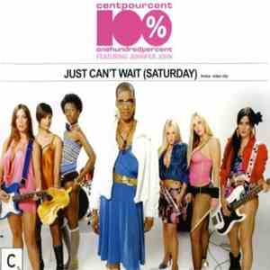 100%  - Just Can't Wait (Saturday) download mp3 flac
