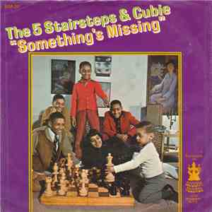 5 Stairsteps And Cubie Featuring Alohe And Clarence Jr. - Something's Missing download mp3 flac