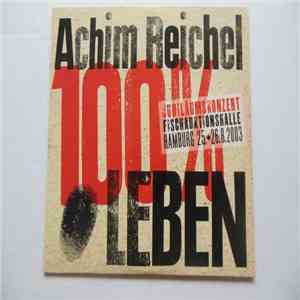 Achim Reichel - 100% Leben - Das Jubiläumskonzert download mp3 flac