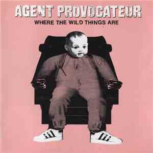 Agent Provocateur - Where The Wild Things Are download mp3 flac