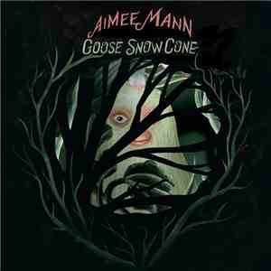 Aimee Mann - Goose Snow Cone download free