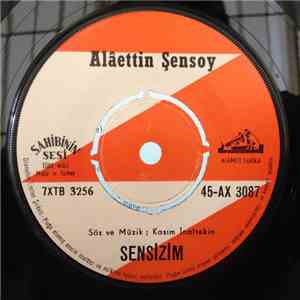 Alaaddin Şensoy - Sensizim / Çapkınca Bir Gülüverdin download free