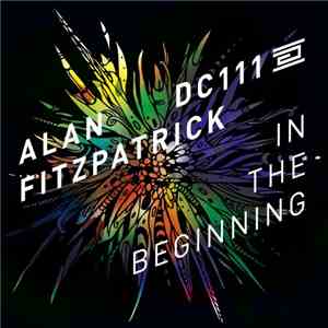 Alan Fitzpatrick - In The Beginning download free