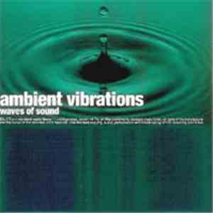 Alex Rizzo, Elliot Ireland & Tom Greenwood  - Ambient Vibrations download mp3 flac