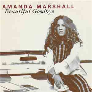 Amanda Marshall - Beautiful Goodbye download free