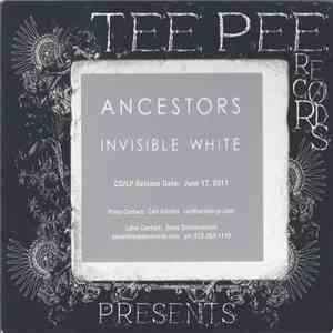 Ancestors  - Invisible White download mp3 flac