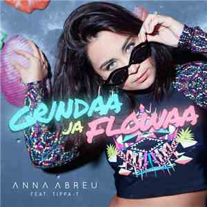 Anna Abreu Feat. Tippa-T - Grindaa Ja Flowaa download free