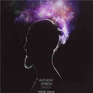 Anthony Jambon Group - Parallel Worlds download free