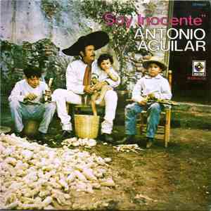Antonio Aguilar Barraza - Soy Inocente download mp3 flac