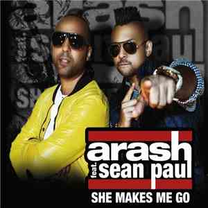 Arash Feat. Sean Paul - She Makes Me Go download mp3 flac