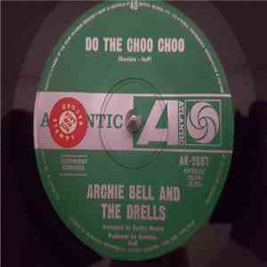 Archie Bell & The Drells - Do The Choo Choo download free