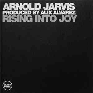 Arnold Jarvis - Rising Into Joy download free