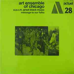 Art Ensemble Of Chicago - Message To Our Folks download free