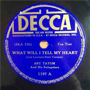 Art Tatum And His Swingsters - What Will I Tell My Heart / Body And Soul download free