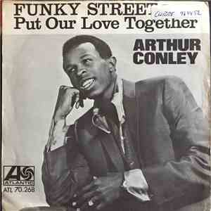 Arthur Conley - Funky Street / Put Our Love Together download free