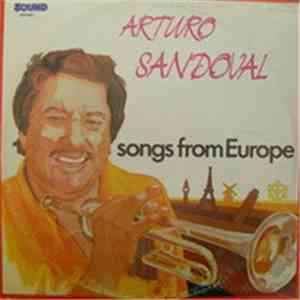 Arturo Sandoval - Songs From Europe download mp3 flac