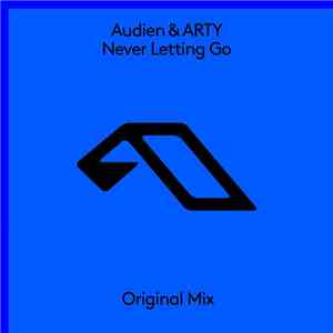 Audien  & Arty  - Never Letting Go download free