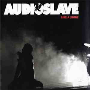 Audioslave - Like A Stone download mp3 flac