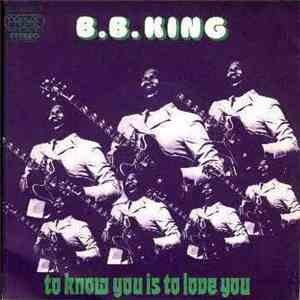 B. B. King - To Know You Is To Love You / I Can't Leave download mp3 flac