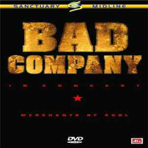 Bad Company  - In Concert - Merchants Of Cool download mp3 flac