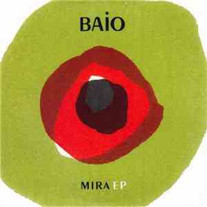 Baio  - Mira EP download mp3 flac