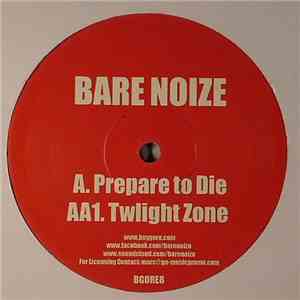 Bare Noize - Prepare To Die download free