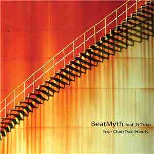 BeatMyth feat. N'Toko - Your Own Two Heads download mp3 flac