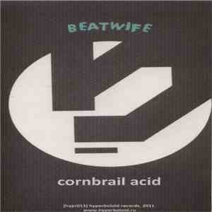 Beatwife - Cornbrail Acid download mp3 flac