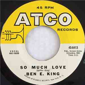 Ben E. King - So Much Love / Don't Drive Me Away download free