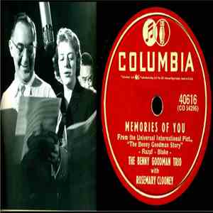 Benny Goodman Trio , The Benny Goodman Trio , The Benny Goodman Sextet, Rosemary Clooney - It's Bad For Me / Memories Of You download mp3 flac