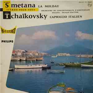 Bernard Haitink, Bedrich Smetana, P. I. Tchaïkovsky, Orchestre Du Concertgebouw D'Amsterdam - Bedrich Smetana La Moldau - P. I. Tchaïkovsky Capriccio Italien download mp3 flac