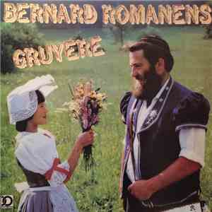 Bernard Romanens - Gruyere download free
