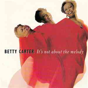 Betty Carter - It's Not About The Melody download mp3 flac