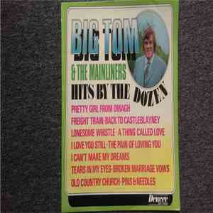 Big Tom And The Mainliners - Hits By The Dozen download mp3 flac