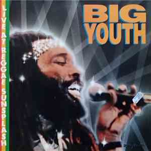 Big Youth - Live At Reggae Sunsplash download free