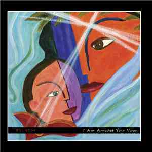 Bill Cody - I Am Amidst You Now download mp3 flac