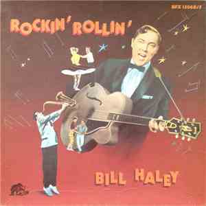 Bill Haley And His Comets - Rockin' Rollin' download mp3 flac