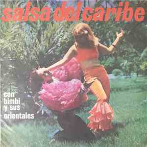 Bimbi Y Sus Orientales - Salsa Del Caribe download free