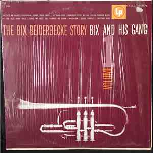 Bix Beiderbecke - The Bix Beiderbecke Story / Volume 1 - Bix And His Gang download mp3 flac