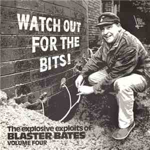 Blaster Bates - Watch Out For The Bits! download free