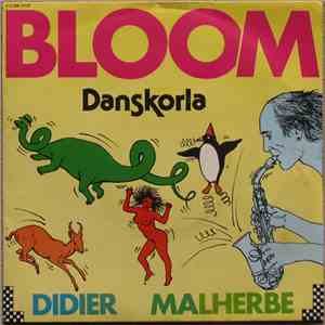 Bloom , Didier Malherbe - Danskorla download mp3 flac