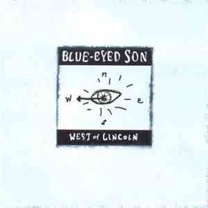 Blue-Eyed Son - West Of Lincoln download free