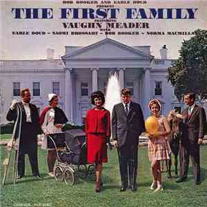Bob Booker And Earle Doud Featuring Vaughn Meader - The First Family download mp3 flac