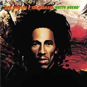 Bob Marley & The Wailers - Natty Dread download free