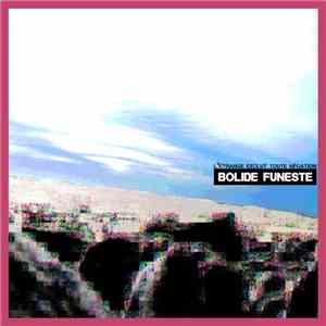 Bolide Funeste - L'étrange exclut toute négation download mp3 flac