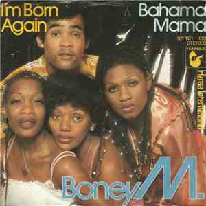 Boney M. - I'm Born Again / Bahama Mama download mp3 flac