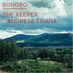 Bonobo Ft. Andreya Triana - The Keeper download free