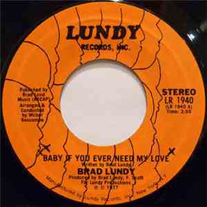 Brad Lundy - Baby If You Ever Need My Love download free