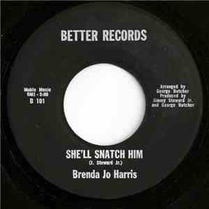Brenda Jo Harris - She'll Snatch Him / The Other Side Of Love Is Hate download free
