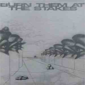 Burn Them At The Stakes - Burn Them At The Stakes download mp3 flac